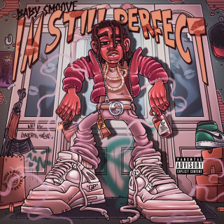 Baby Smoove - I'm Still Perfect mixtape cover