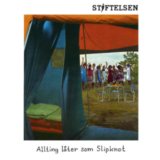 Stiftelsen - Allting Låter Som Slipknot album cover