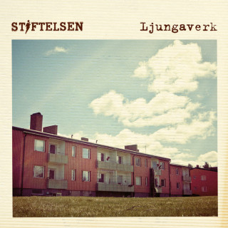 Stiftelsen - Ljungaverk album cover