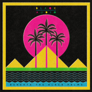 Blaqk Audio - Beneath The Black Palms album cover