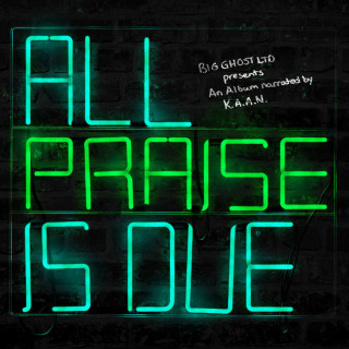 K.A.A.N. - All Praise Is Due album cover