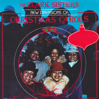 The Clark Sisters - New Dimensions Of Christmas Carols album cover