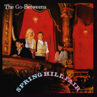 The Go-Betweens - Spring Hill Fair album cover
