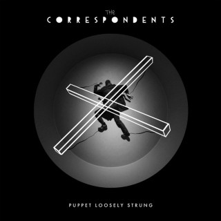 The Correspondents - Puppet Loosely Strung album cover