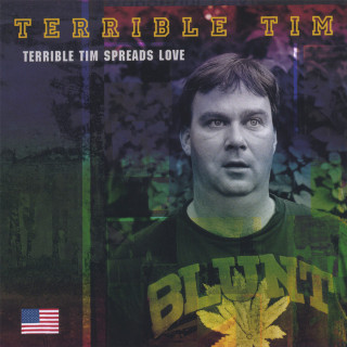 Terrible Tim - Terrible Tim Spreads Love album cover