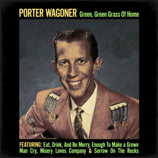 Porter Wagoner - Green, Green Grass Of Home album cover