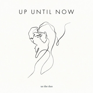 Us The Duo - Up Until Now album cover