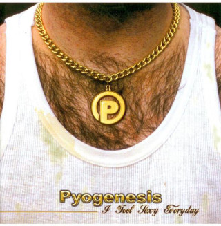 Pyogenesis - I Feel Sexy MCD cover