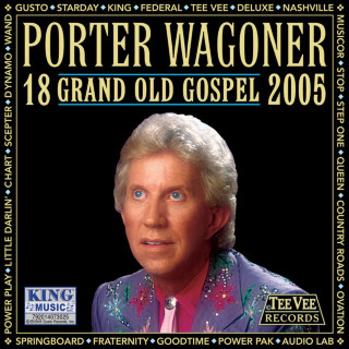 Porter Wagoner - 18 Grand Old Gospel 2005 album cover