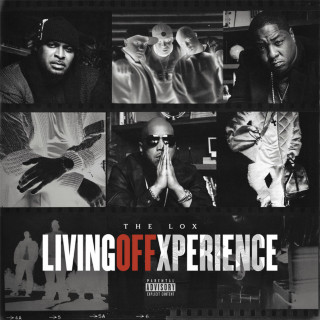 The Lox - Living Off Xperience album cover