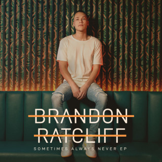 Brandon Ratcliff - Sometimes Always Never EP cover
