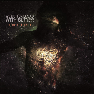 We Butter The Bread With Butter - Projekt Herz EP cover