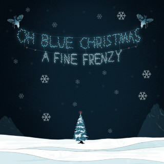 A Fine Frenzy - Oh, Blue Christmas EP cover