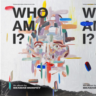 Branan Murphy - Who Am I? album cover