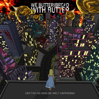 We Butter The Bread With Butter - Der Tag An Dem Die Welt Unterging album cover