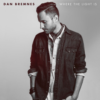 Dan Bremnes - Where The Light Is album cover