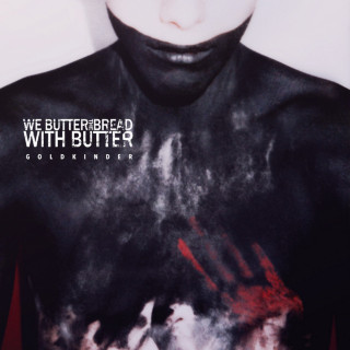 We Butter The Bread With Butter - Goldkinder album cover
