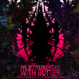 We Butter The Bread With Butter - Das Monster Aus Dem Schrank album cover