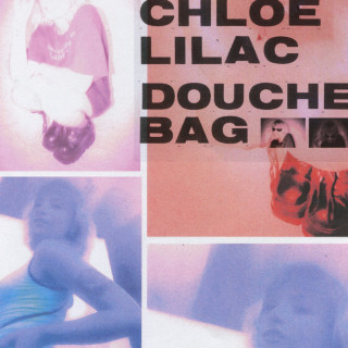 Chloe Lilac - Douchebag EP cover