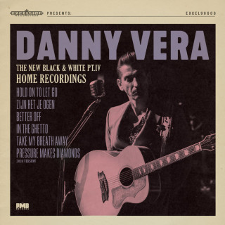 Danny Vera - The New Black & White, Pt. IV: Home Recordings EP cover