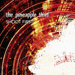 The Pineapple Thief - Shoot First EP cover