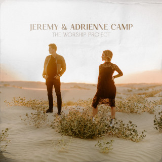 Jeremy Camp & Adrienne Camp - The Worship Project EP cover