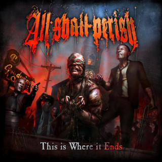 All Shall Perish - This Is Where It Ends album cover