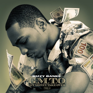 Bizzy Banks - GMTO Vol. 1 (Get Money Take Over) mixtape cover