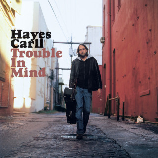 Hayes Carll - Trouble In Mind album cover