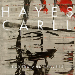 Hayes Carll - Lovers And Leavers album cover