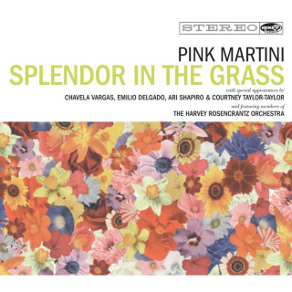 Pink Martini - Splendor In The Grass album cover