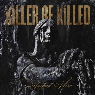 Killer Be Killed - Reluctant Hero album cover