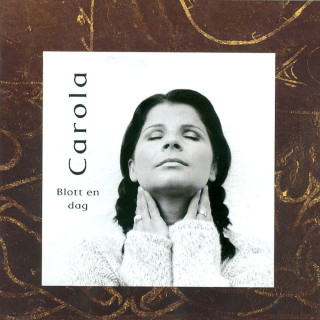Carola - Blott En Dag album cover