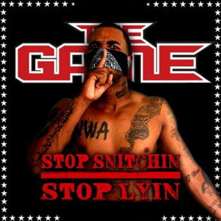 The Game - Stop Snitchin, Stop Lyin mixtape cover