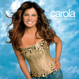 Carola - Från Nu Till Evighet album cover
