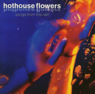 Hothouse Flowers - Songs From The Rain album cover