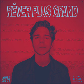 2TH - Rêver Plus Grand album cover