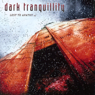 Dark Tranquillity - Lost To Apathy EP cover