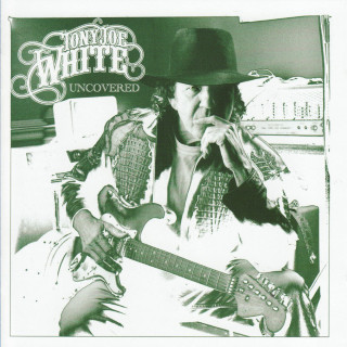 Tony Joe White - Uncovered album cover