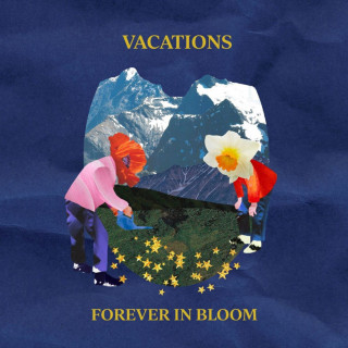 Vacations - Forever In Bloom album cover