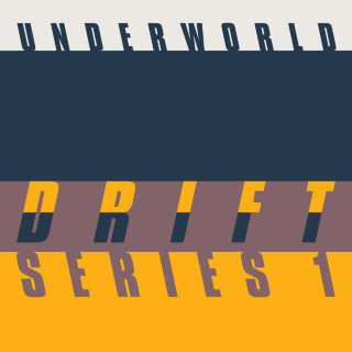 Underworld & Ø [Phase] - DRIFT Series 1 album cover