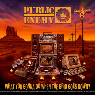 Public Enemy - What You Gonna Do When The Grid Goes Down? album cover
