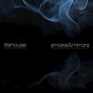 Lifehouse - Smoke And Mirrors album cover