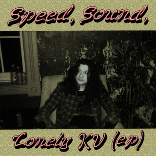 Kurt Vile - Speed, Sound, Lonely KV EP cover