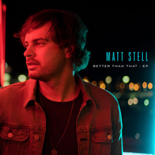 Matt Stell - Better Than That EP cover