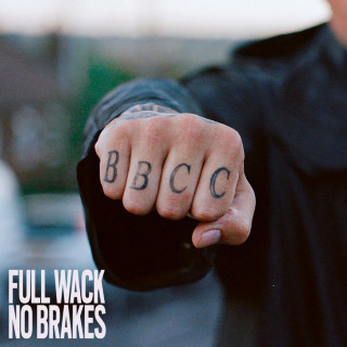 Bad Boy Chiller Crew - Full Wack No Brakes album cover