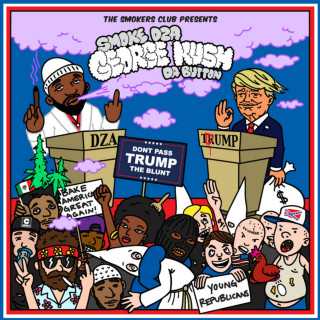 Smoke DZA - George Kush Da Button: Dont Pass Trump The Blunt mixtape cover