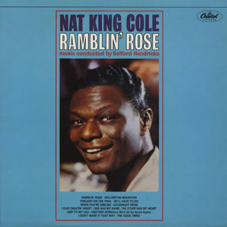 Nat King Cole - Ramblin' Rose album cover