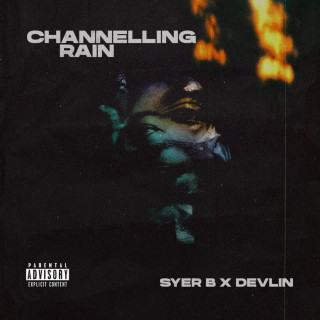 Syer B & Devlin - Channelling Rain EP cover