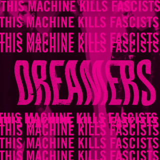 DREAMERS - This Machine Kills Fascists EP cover